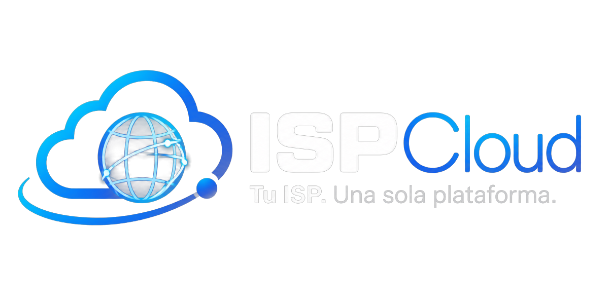 ISP Cloud — Tu ISP. Una sola plataforma.